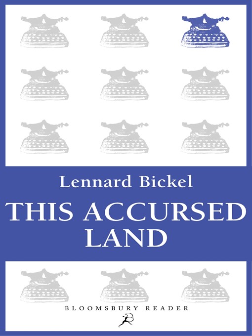 Title details for This Accursed Land by Lennard Bickel - Available